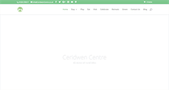 Desktop Screenshot of ceridwencentre.co.uk